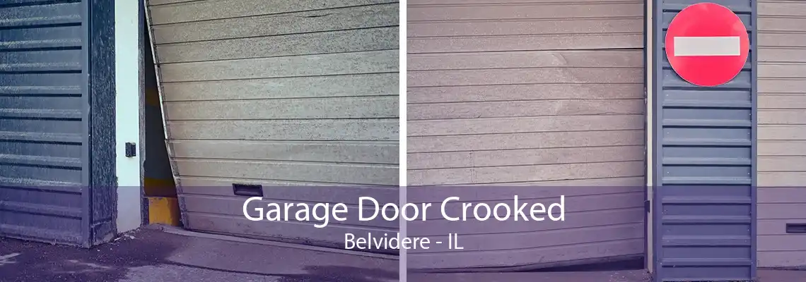 Garage Door Crooked Belvidere - IL