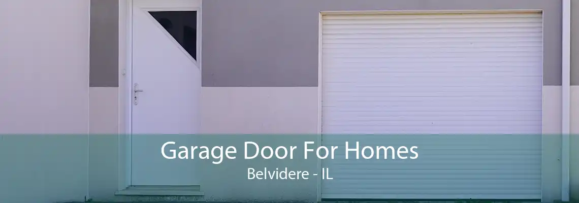 Garage Door For Homes Belvidere - IL