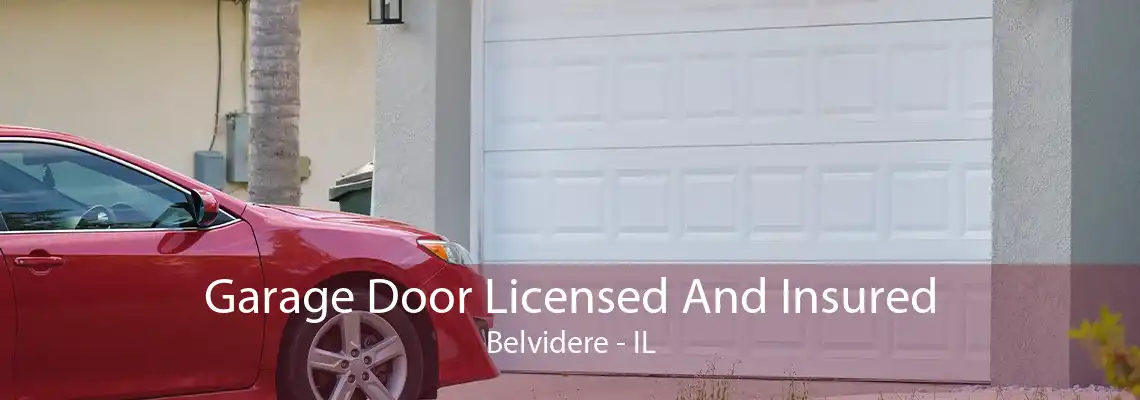 Garage Door Licensed And Insured Belvidere - IL