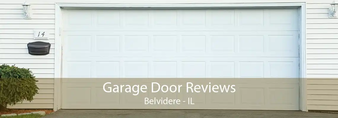 Garage Door Reviews Belvidere - IL