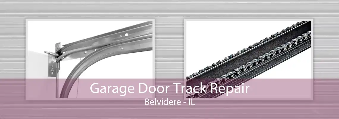 Garage Door Track Repair Belvidere - IL